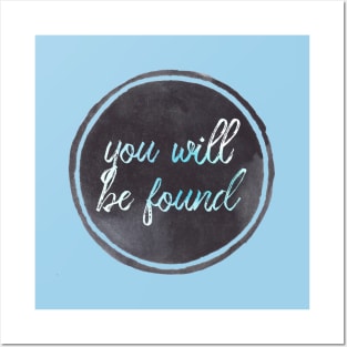 You Will be Found Posters and Art